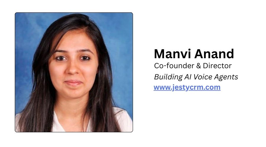 Manvi Anand, Co-Founder and Director of JestyCRM 